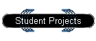 Student Projects